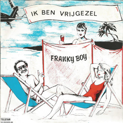 Franky Boy - Ik Ben Vrijgezel Vinyl Singles Vinyl Very Good (VG) <br> Hoes Good Plus (G+)