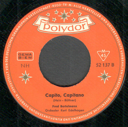 Fred Bertelmann - Ein Caballero Genießt Und Schweigt Vinyl Singles Vinyl Very Good (VG) <br> Hoes Generic