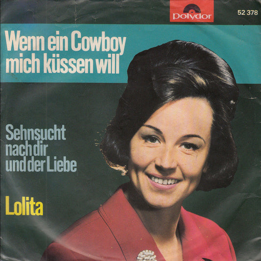 Lolita - Wenn Ein Cowboy Mich Küssen Will Vinyl Singles Vinyl Zeer Goed / Hoesje Goed "VINYLSINGLES.NL"
