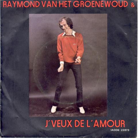 Raymond Van Het Groenewoud & The Centimeters - J'Veux L'Amour 38054