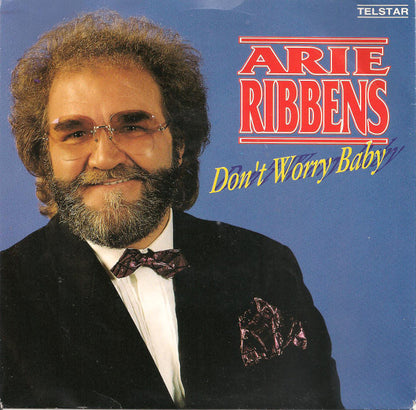 Arie Ribbens - Don't Worry Baby Vinyl Singles Vinyl Very Good (VG) <br> Hoes Good Plus (G+)