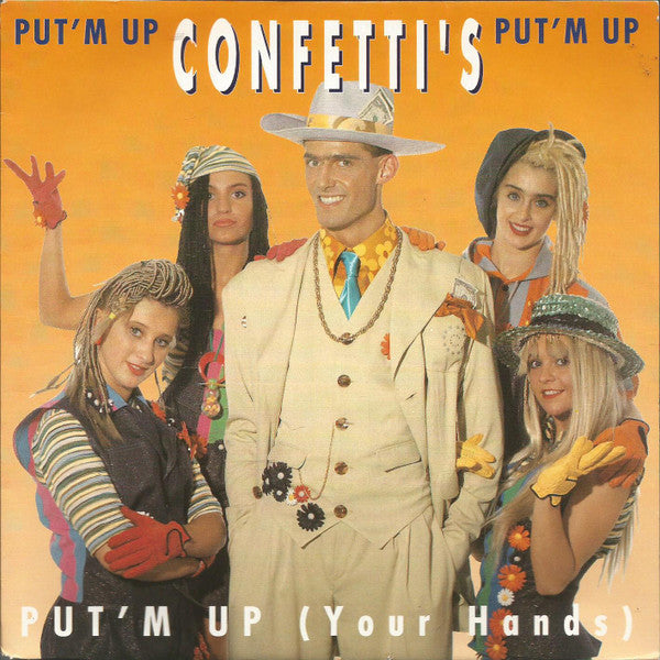 Confetti's - Put'm Up (Your Hands) Vinyl Singles Vinyl Very Good (VG) <br> Hoes Good Plus (G+)