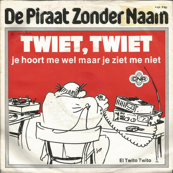 Piraat Zonder Naam - Twiet, Twiet (Je Hoort Me Wel Maar Je Ziet Me Niet) Vinyl Singles Vinyl Very Good (VG) <br> Hoes Good Plus (G+)