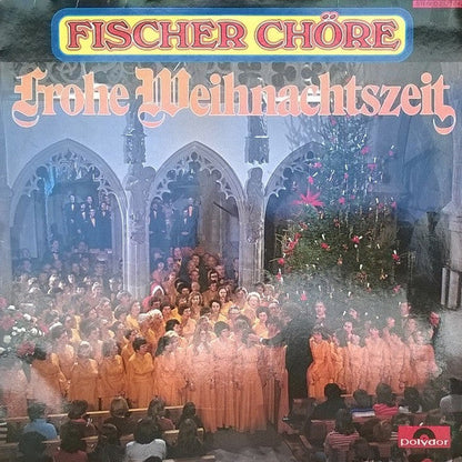 Fischer Chöre - Frohe Weihnachtszeit (LP) Vinyl LP Vinyl Very Good (VG) <br> Hoes Good Plus (G+)