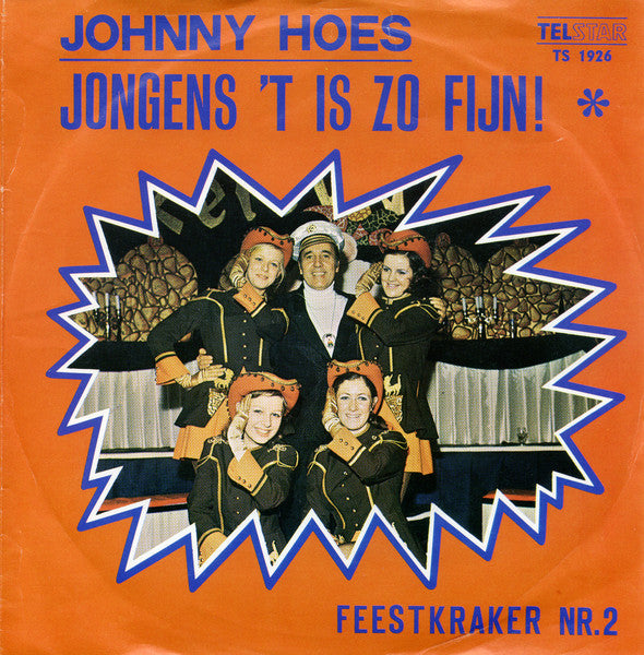 Johnny Hoes En De Feestneuzen - Jongens, 't Is Zo Fijn! 38151 Vinyl Singles Goede Staat