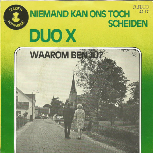 Duo X - Niemand Kan Ons Toch Scheiden Vinyl Singles Vinyl Zeer Goed / Hoesje Goed "VINYLSINGLES.NL"
