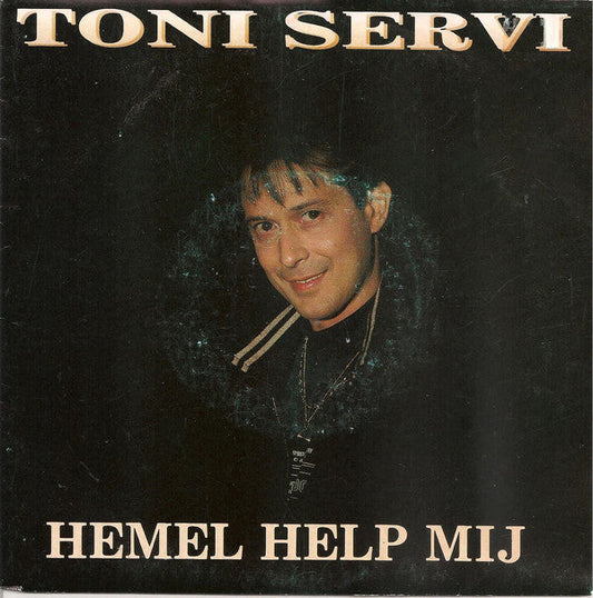 Tony Servi - Hemel Help Mij (B) Vinyl Singles Hoes: Redelijk