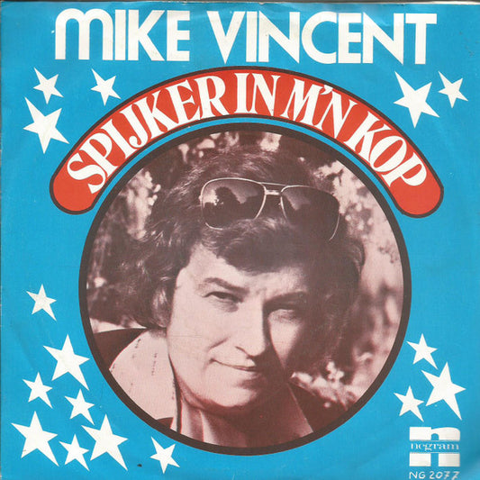 Mike Vincent - Spijker In M'n Kop 32939 Vinyl Singles Goede Staat