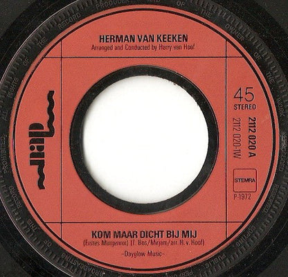 Herman Van Keeken - Kom Maar Dicht Bij Mij 16243 Vinyl Singles Hoes: Generic