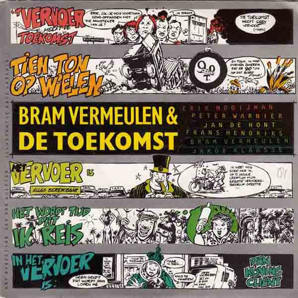 Bram Vermeulen En De Toekomst - Tien Ton Op Wielen Vinyl Singles Vinyl Very Good (VG) <br> Hoes Good Plus (G+)