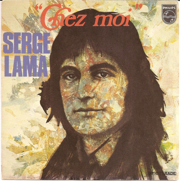 Serge Lama - Chez Moi Vinyl Singles Vinyl Very Good (VG) <br> Hoes Good Plus (G+)