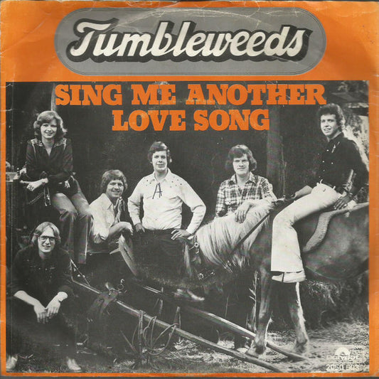 Tumbleweeds - Sing Me Another Love Song Vinyl Singles Vinyl Very Good (VG) <br> Hoes Good Plus (G+)