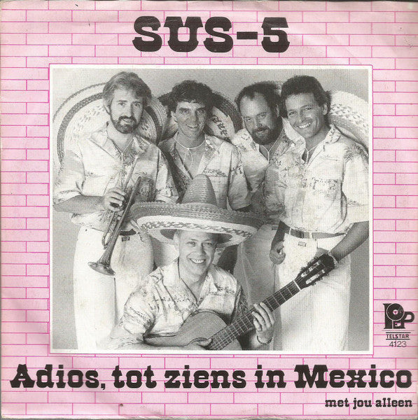 Sus * - Adios, Tot Ziens In Mexico Vinyl Singles Vinyl Very Good (VG) <br> Hoes Good Plus (G+)