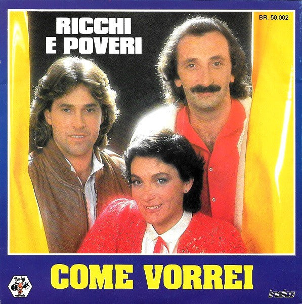 Ricchi E Poveri - Come Vorrei Vinyl Singles Vinyl Very Good (VG) <br> Hoes Good Plus (G+)