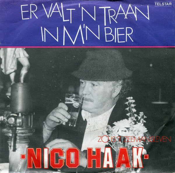 Nico Haak - Er Valt 'n Traan In M'n Bier Vinyl Singles Vinyl Very Good (VG) <br> Hoes Good Plus (G+)