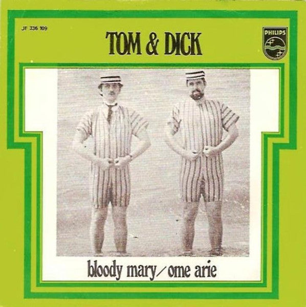 Tom & Dick - Bloody Mary (B-Keus) Vinyl Singles Vinyl Goed / Hoes Redelijk