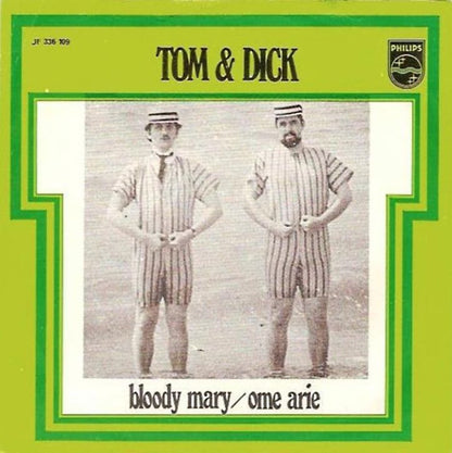 Tom & Dick - Bloody Mary (B-Keus) Vinyl Singles Vinyl Goed / Hoes Redelijk