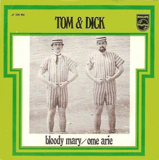Tom & Dick - Bloody Mary (B-Keus) Vinyl Singles Vinyl Goed / Hoes Redelijk