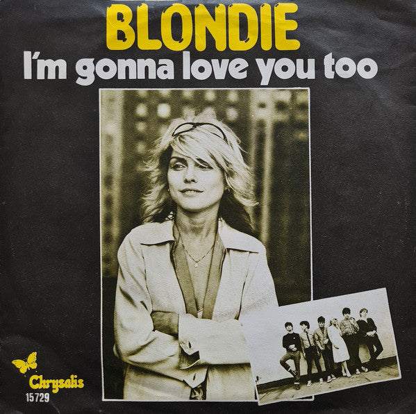 Blondie - I'm Gonna Love You Too 35436 35684 18025 Vinyl Singles Goede Staat