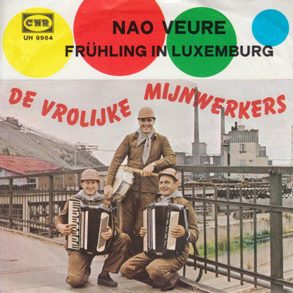 Vrolijke Mijnwerkers - Nao Veure Vinyl Singles Vinyl Very Good (VG) <br> Hoes Good Plus (G+)