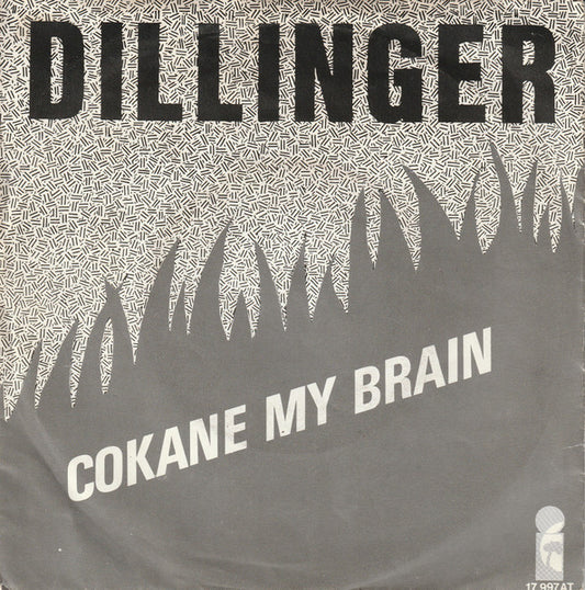 Dillinger - Cokane In My Brain Vinyl Singles Vinyl Very Good (VG) <br> Hoes Good Plus (G+)
