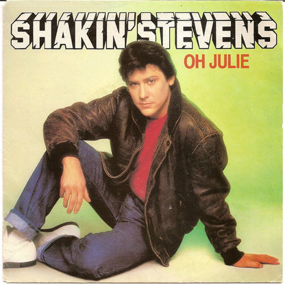Shakin' Stevens - Oh Julie Vinyl Singles Vinyl Zeer Goed / Hoesje Generic "VINYLSINGLES.NL"