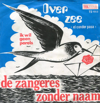 Zangeres Zonder Naam - Over Zee (El Condor Pasa) 35416 Vinyl Singles VINYLSINGLES.NL