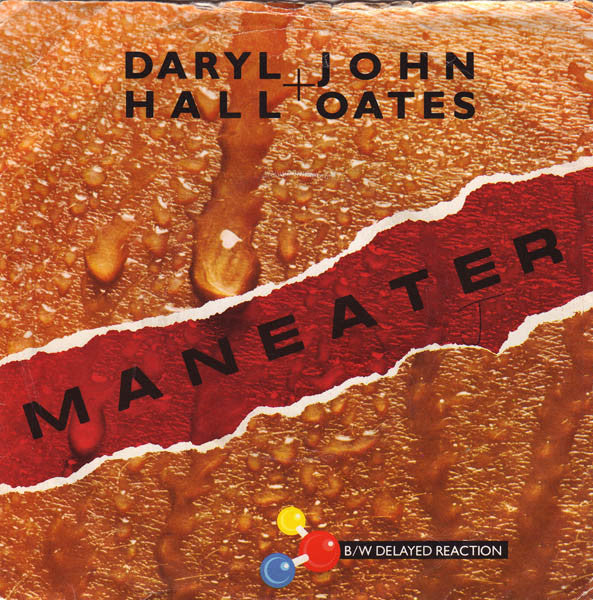Daryl Hall + John Oates - Maneater Vinyl Singles Vinyl Very Good (VG) <br> Hoes Good Plus (G+)