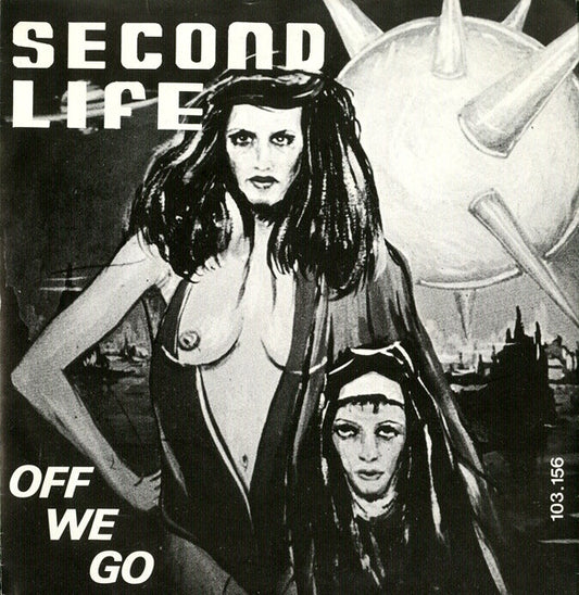 Second Life - Off We Go Vinyl Singles Vinyl Very Good (VG) <br> Hoes Good Plus (G+)