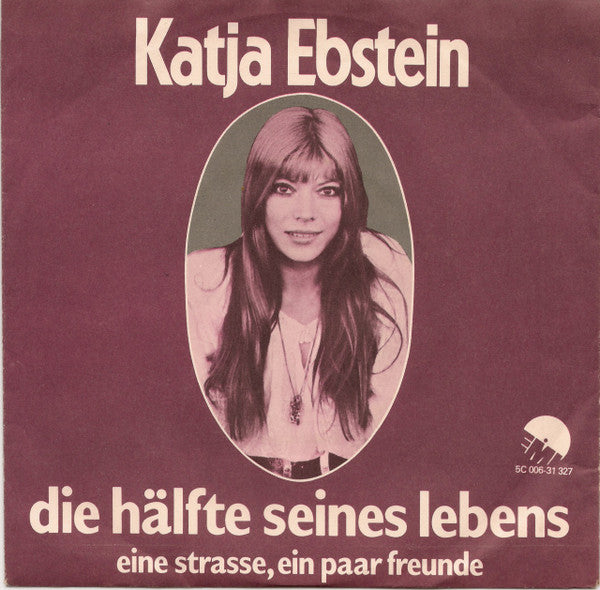 Katja Ebstein - Die Hälfte Seines Lebens Vinyl Singles Vinyl Very Good (VG) <br> Hoes Good Plus (G+)
