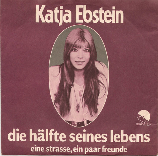 Katja Ebstein - Die Hälfte Seines Lebens Vinyl Singles Vinyl Very Good (VG) <br> Hoes Good Plus (G+)