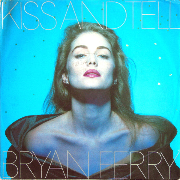 Bryan Ferry - Kiss And Tell (B) Vinyl Singles Hoes: Redelijk
