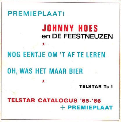 Johnny Hoes En De Feestneuzen - Nog Eentje Om 't Af Te Leren Vinyl Singles Vinyl Very Good (VG) <br> Hoes Good Plus (G+)