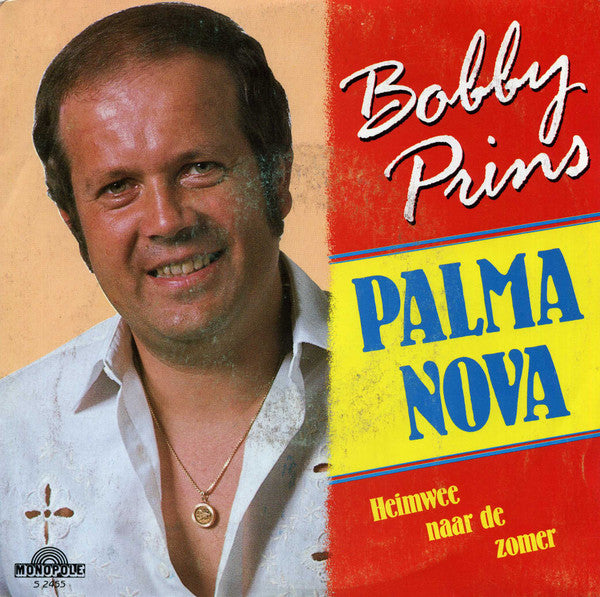 Bobby Prins - Palma Nova Vinyl Singles Vinyl Zeer Goed / Hoesje Goed "VINYLSINGLES.NL"