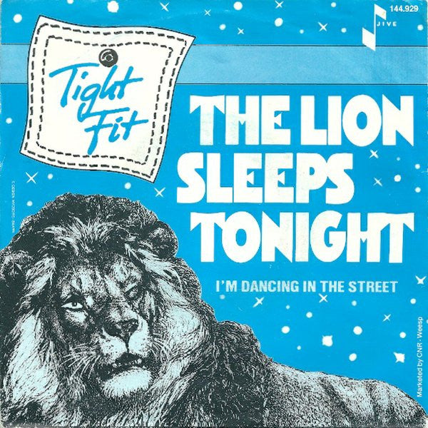 Tight Fit - The Lion Sleeps Tonight Vinyl Singles Vinyl Very Good (VG) <br> Hoes Good Plus (G+)