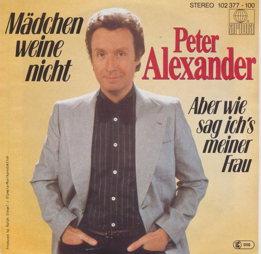 Peter Alexander - Mädchen Weine Nicht 33319 Vinyl Singles VINYLSINGLES.NL
