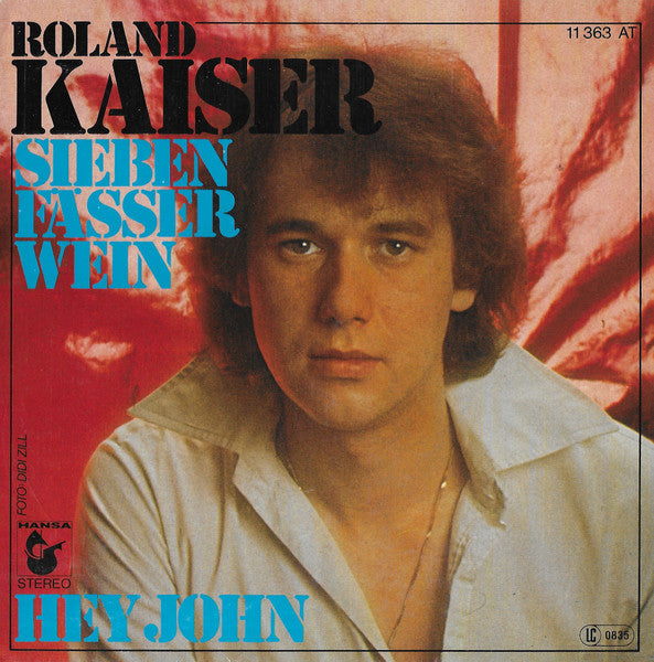 Roland Kaiser - Sieben Fässer Wein Vinyl Singles Vinyl Very Good (VG) <br> Hoes Good Plus (G+)