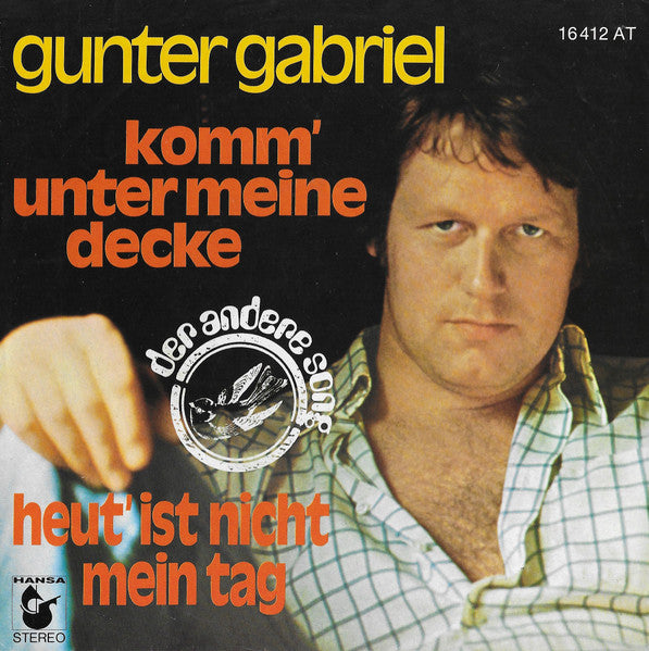 Gunter Gabriel - Komm' Unter Meine Decke Vinyl Singles Vinyl Very Good (VG) <br> Hoes Good Plus (G+)