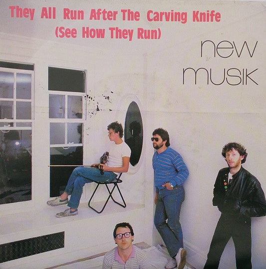 New Musik - They All Run After The Carving Knife (See How They Run) Vinyl Singles Vinyl Very Good (VG) <br> Hoes Good Plus (G+)