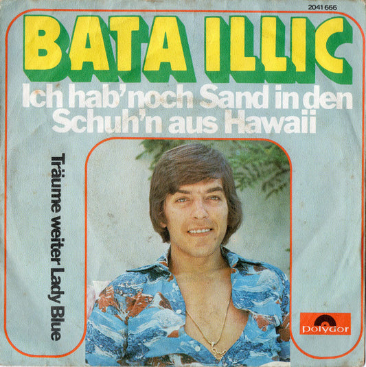 Bata Illic - Ich Hab' Noch Sand In Den Schuh'n Aus Hawaii 34847 Vinyl Singles Goede Staat