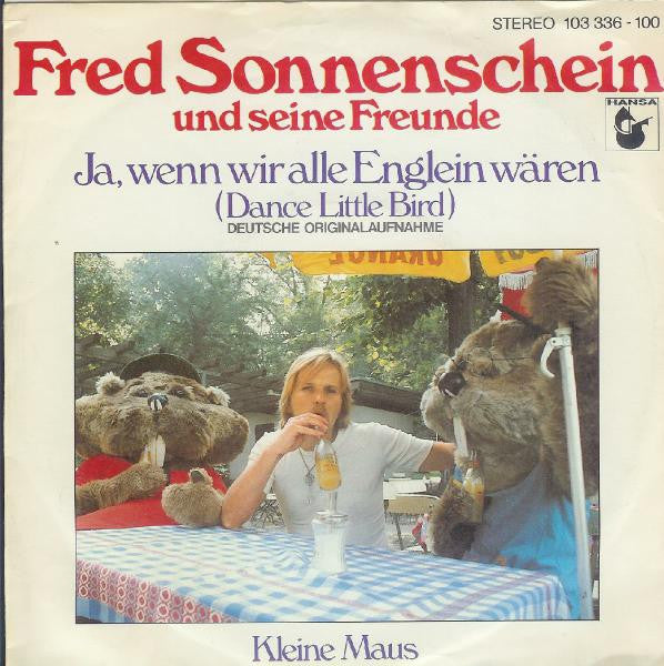 Fred Sonnenschein Und Seine Freunde - Ja, Wenn Wir Alle Englein Wären (Dance Little Bird) Vinyl Singles Vinyl Very Good (VG) <br> Hoes Good Plus (G+)