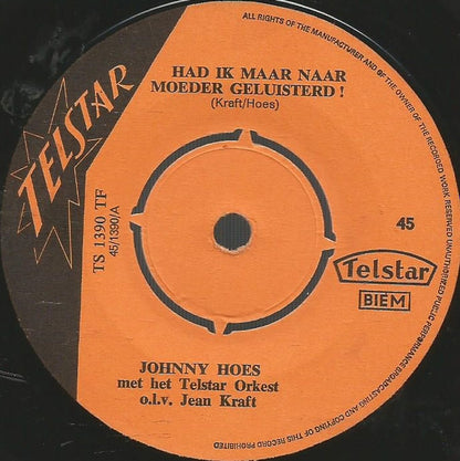 Johnny Hoes - Had Ik Maar Naar Moeder Geluisterd Vinyl Singles Vinyl Goed / Hoes Generic