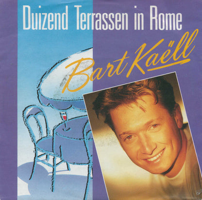 Bart Kaëll - Duizend Terrassen In Rome 17687 Vinyl Singles Goede Staat