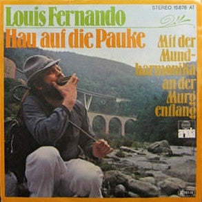 Louis Fernando - Hau Auf Die Pauke Vinyl Singles Vinyl Very Good (VG) <br> Hoes Good Plus (G+)