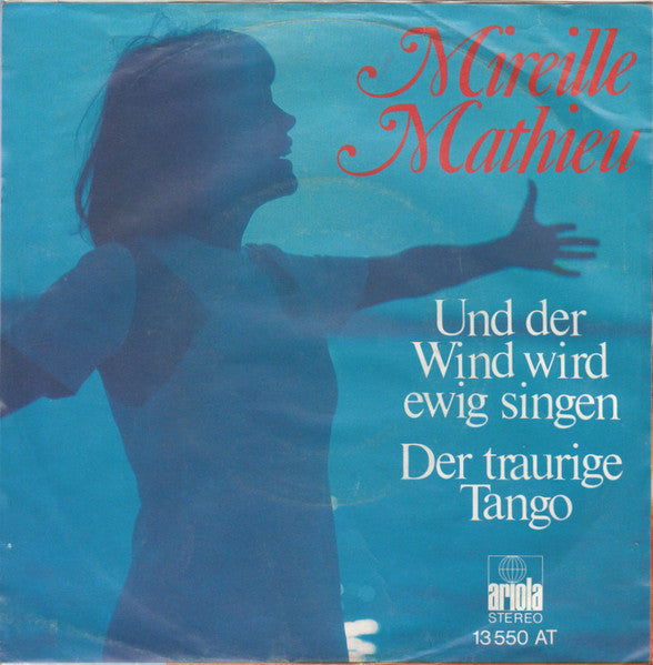 Mireille Mathieu - Und Der Wind Wird Ewig Singen
