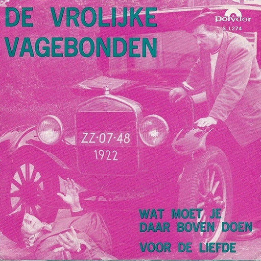 Vrolijke Vagebonden - Wat Moet Je Daar Boven Doen Vinyl Singles Vinyl Zeer Goed / Hoesje Goed "VINYLSINGLES.NL"
