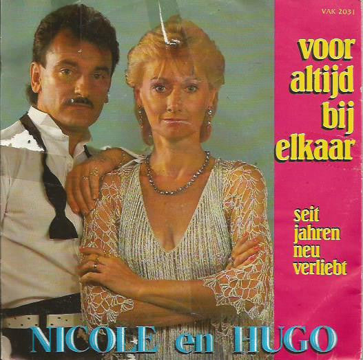 Nicole & Hugo - Voor Altijd Bij Elkaar 17812 Vinyl Singles Goede Staat