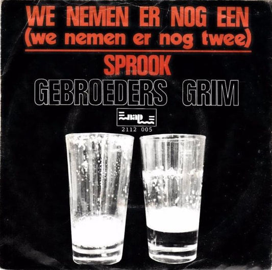 Gebroeders Grimm - We Nemen Er Nog Een 33386 Vinyl Singles Goede Staat