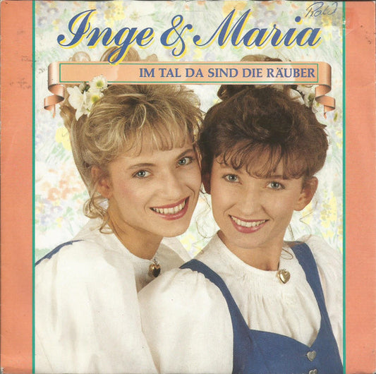 Inge & Maria - Im Tal Da Sind Die Räuber 36036 Vinyl Singles Zeer Goede Staat