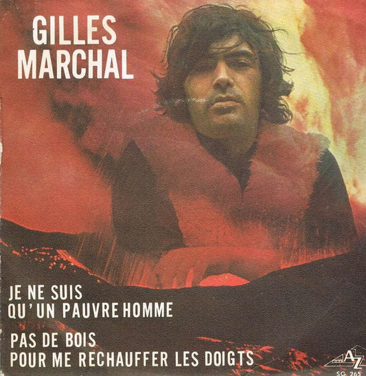 Gilles Marchal - Je Ne Suis Qu'un Pauvre Homme Vinyl Singles Vinyl Very Good (VG) <br> Hoes Good Plus (G+)